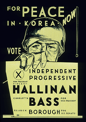 For Peace in Korea Now Vote Independent Progressive, 1952, Poster collection, Hoover Institution Library & Archives, Stanford University